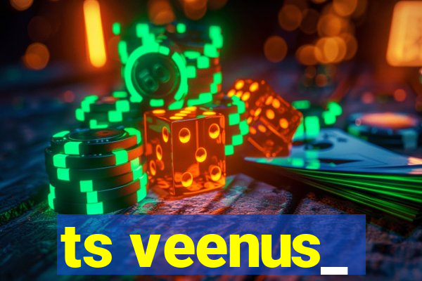ts veenus_